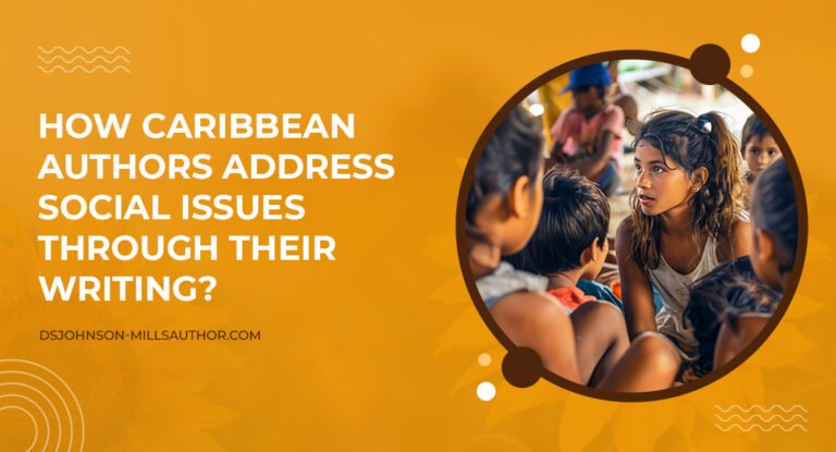 How Caribbean Authors Address Social IssuesThrough Their Writing