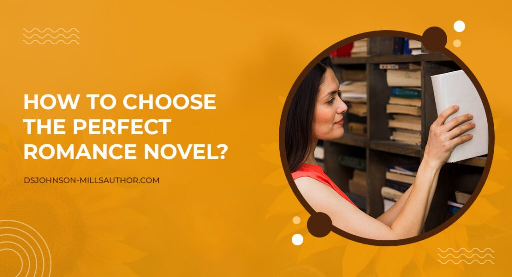 How to Choose the Perfect Romance Novel