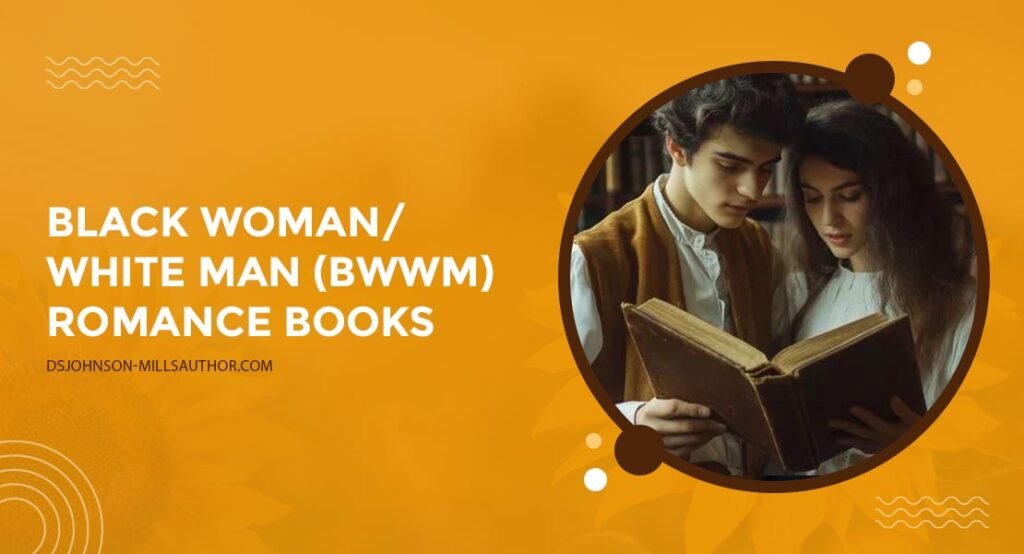 Black Woman- White Man (BWWM) Romance Books